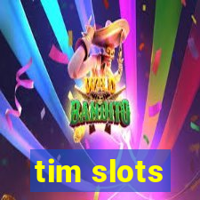 tim slots